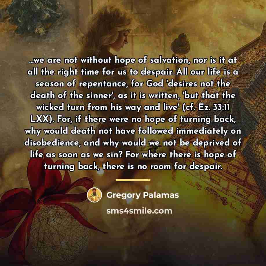 “...we are not without hope of salvation, nor is it…” quote by Gregory Palamas