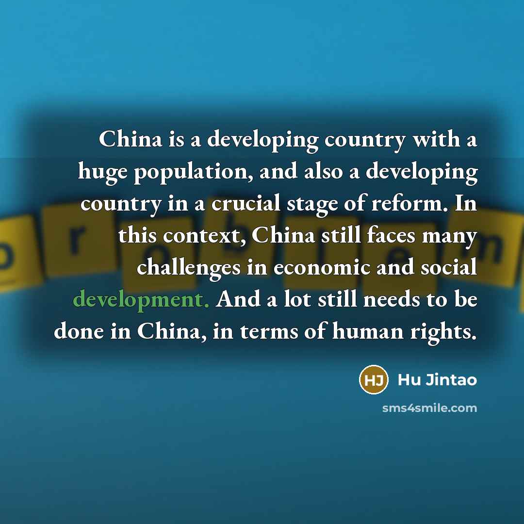 “China is a developing country with a huge population, and…” quote by Hu Jintao