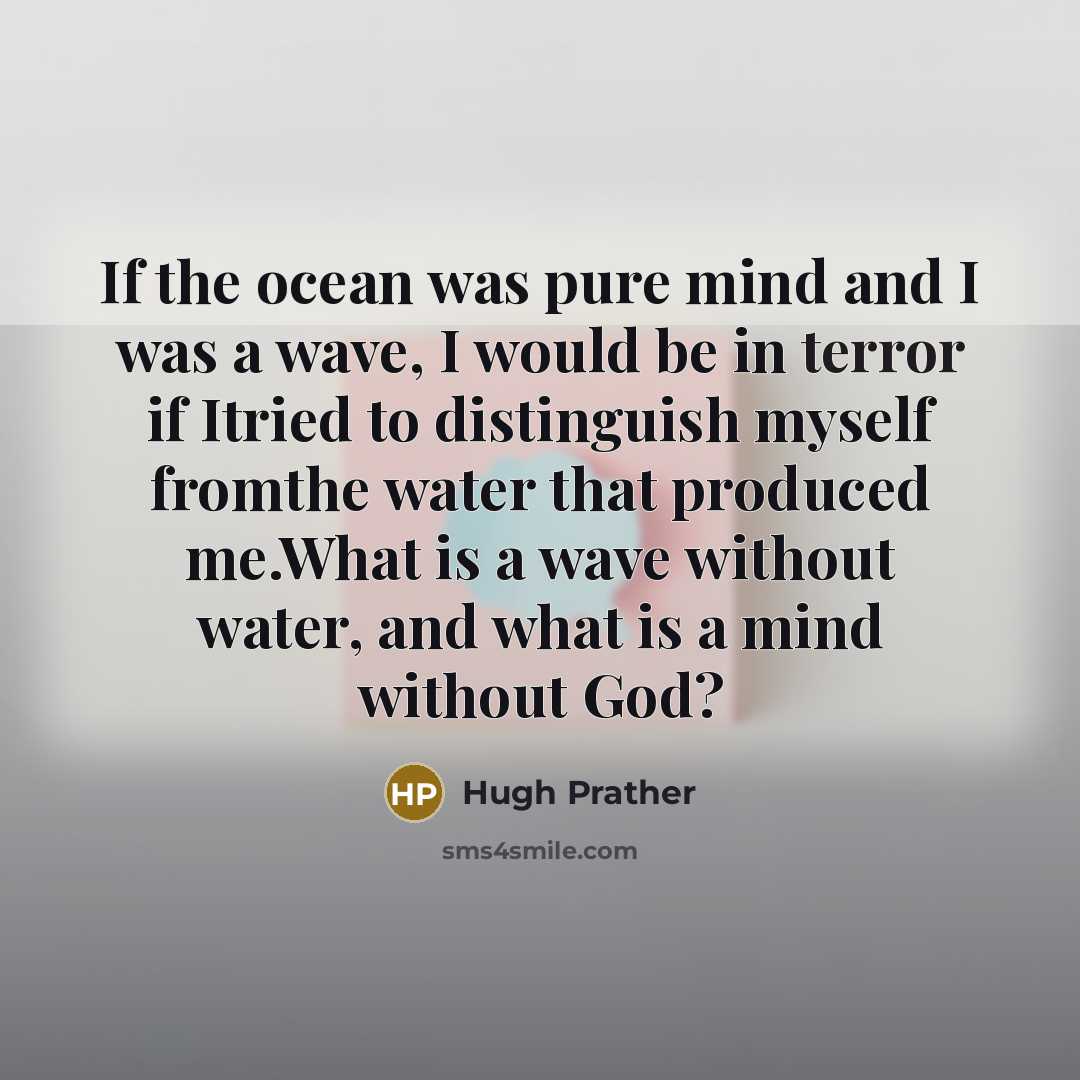 “If the ocean was pure mind and I was a…” quote by Hugh Prather