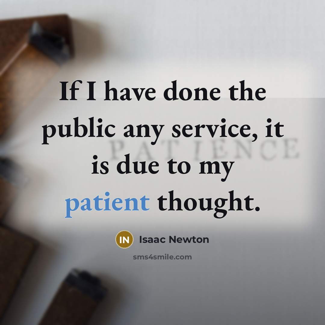 “If I have done the public any service, it is…” quote by Isaac Newton