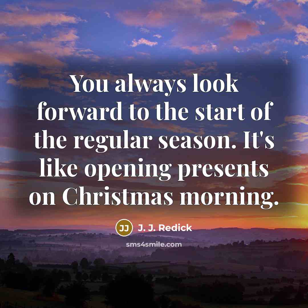 “You always look forward to the start of the regular…” quote by J. J. Redick