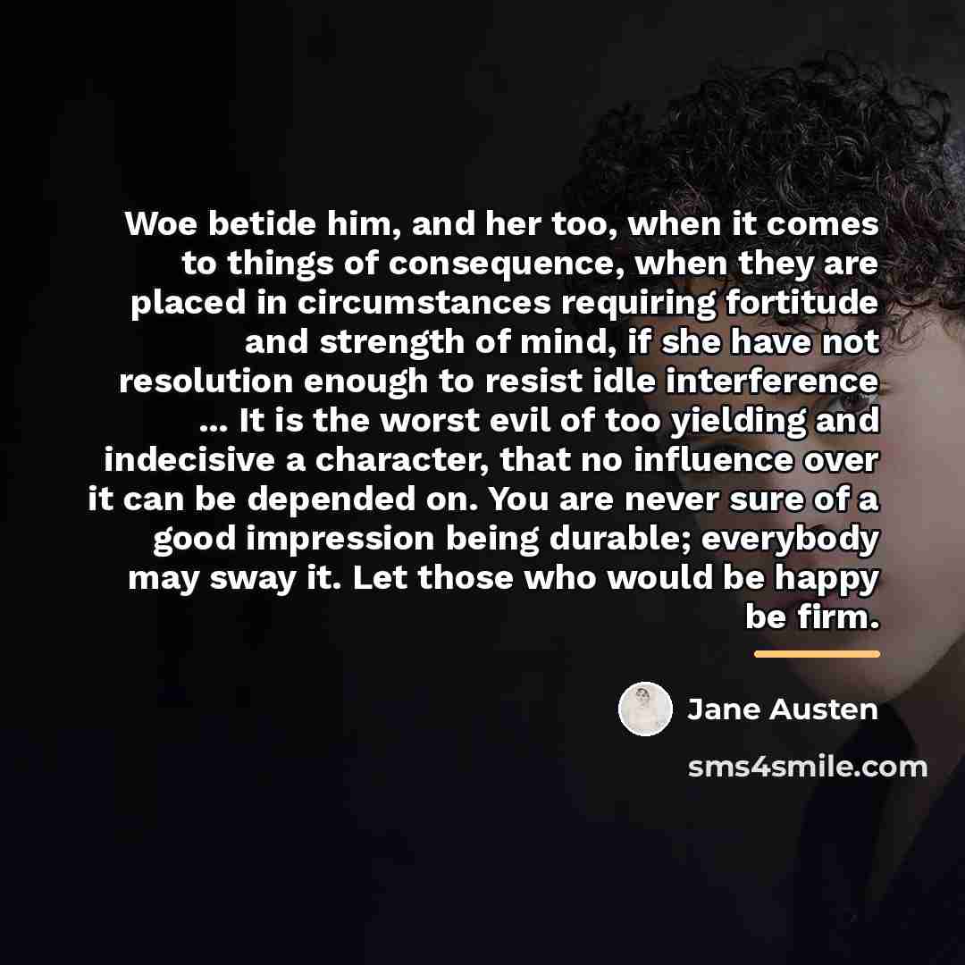 “Woe betide him, and her too, when it comes to…” quote by Jane Austen