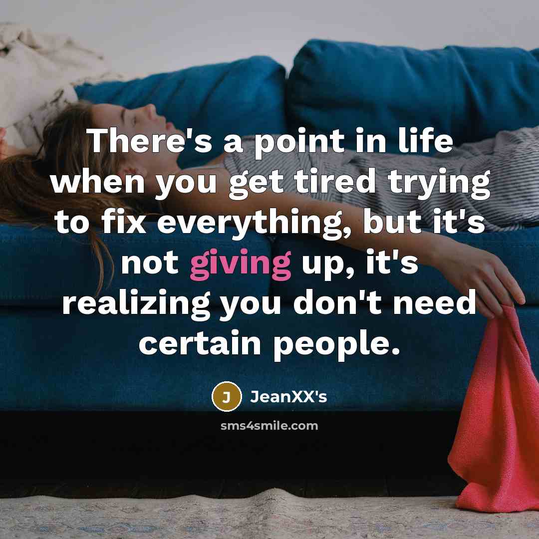 “There's a point in life when you get tired trying…” quote by JeanXX's