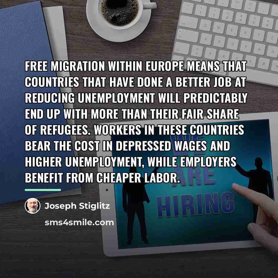 “Free migration within Europe means that countries that have done…” quote by Joseph Stiglitz