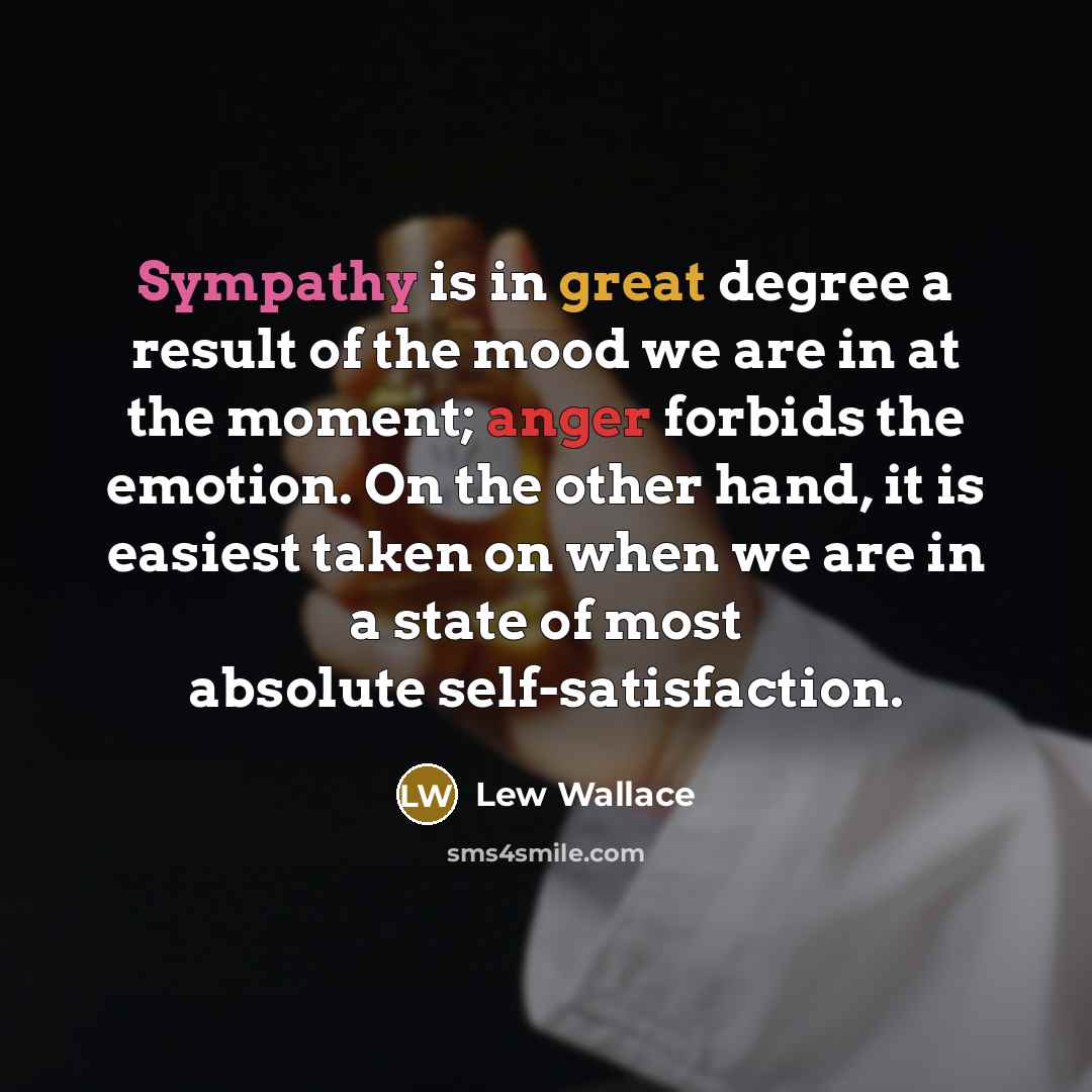 “Sympathy is in great degree a result of the mood…” quote by Lew Wallace