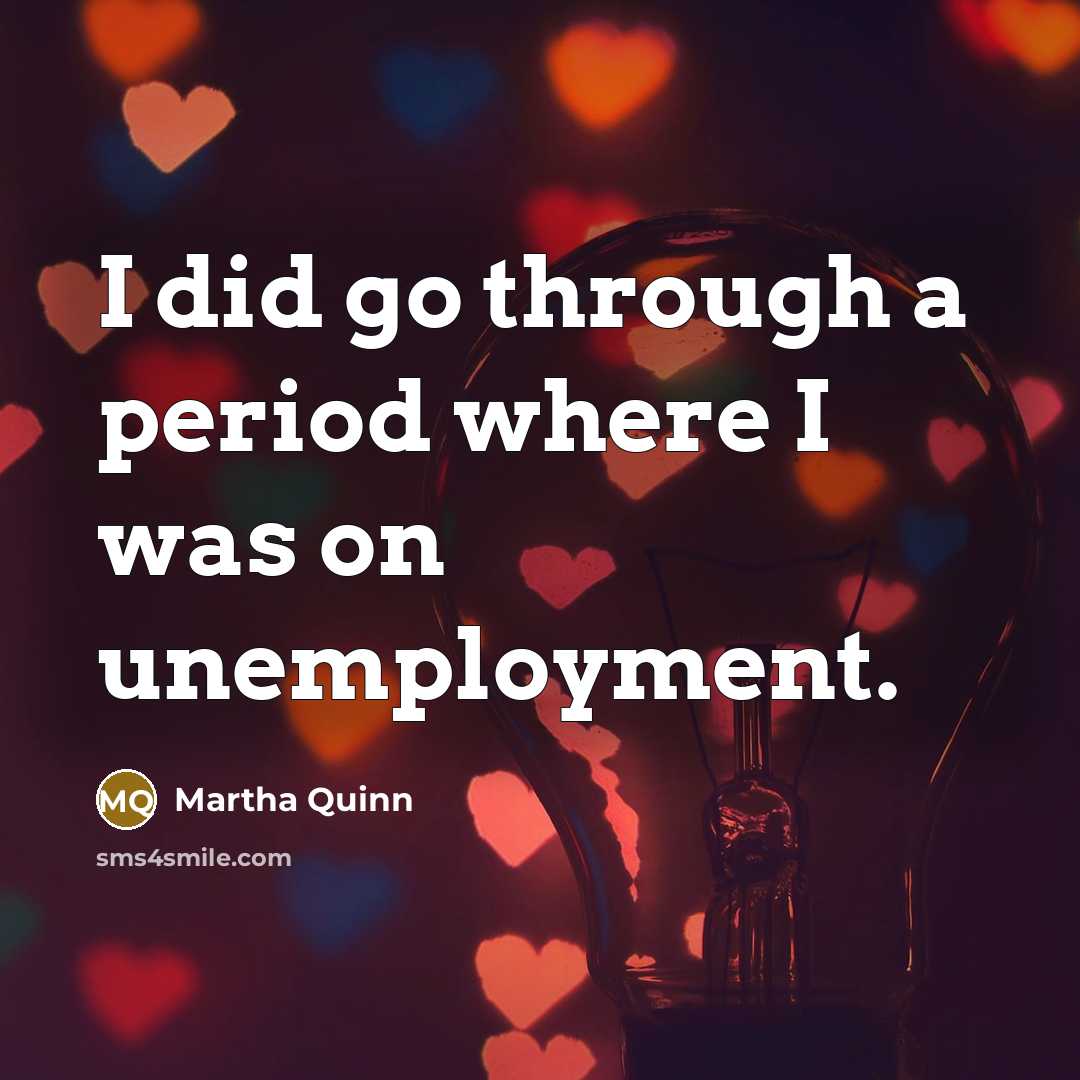 “I did go through a period where I was on…” quote by Martha Quinn