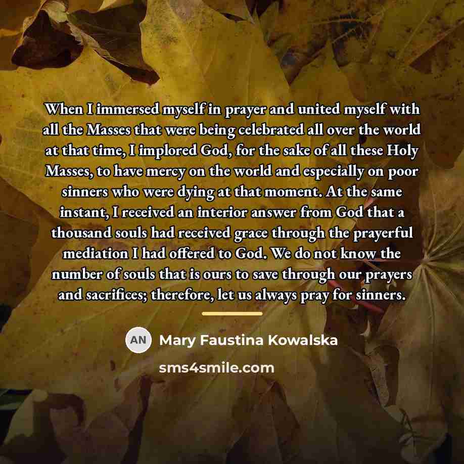“When I immersed myself in prayer and united myself with…” quote by Mary Faustina Kowalska