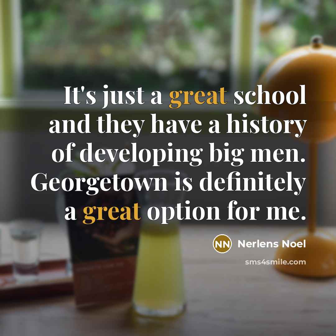 “It's just a great school and they have a history…” quote by Nerlens Noel