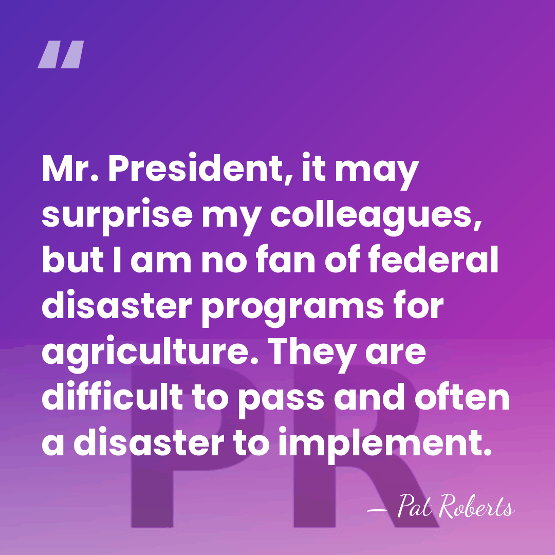 Mr. President, it may surprise my colleagues, but I am no fan&hellip; - Pat Roberts