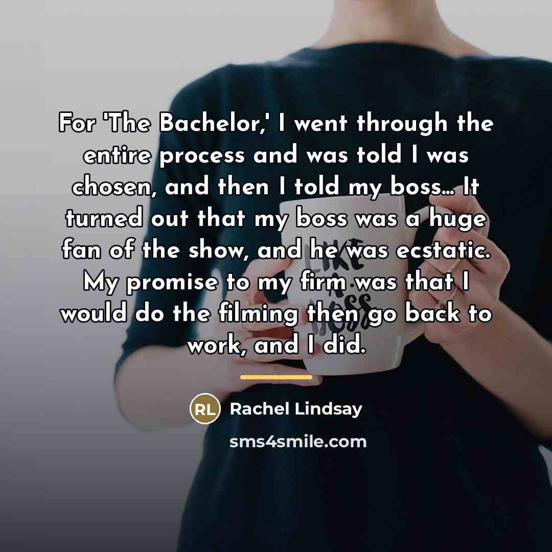 “For 'The Bachelor,' I went through the entire process and…” quote by Rachel Lindsay
