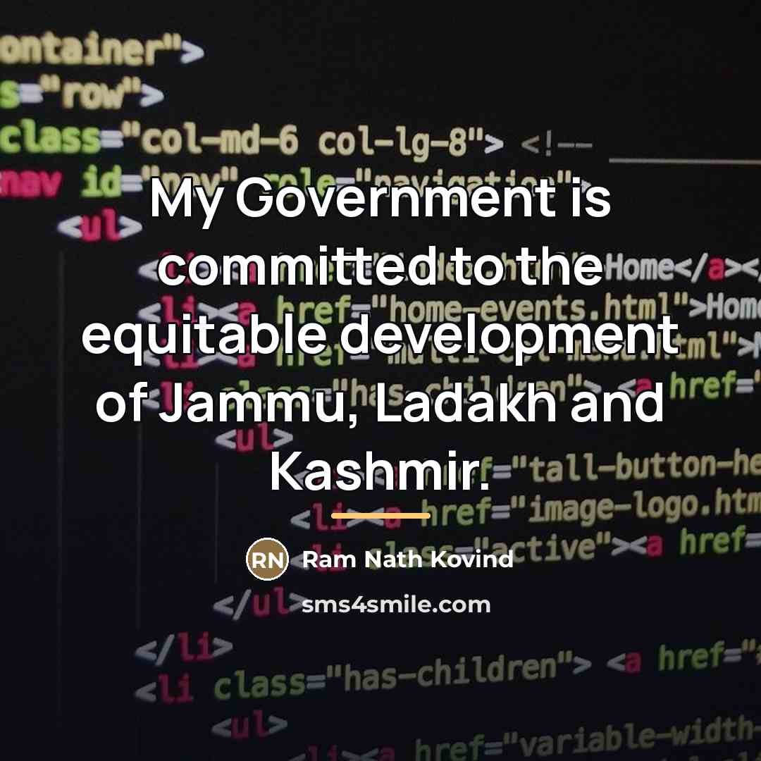 “My Government is committed to the equitable development of Jammu,…” quote by Ram Nath Kovind