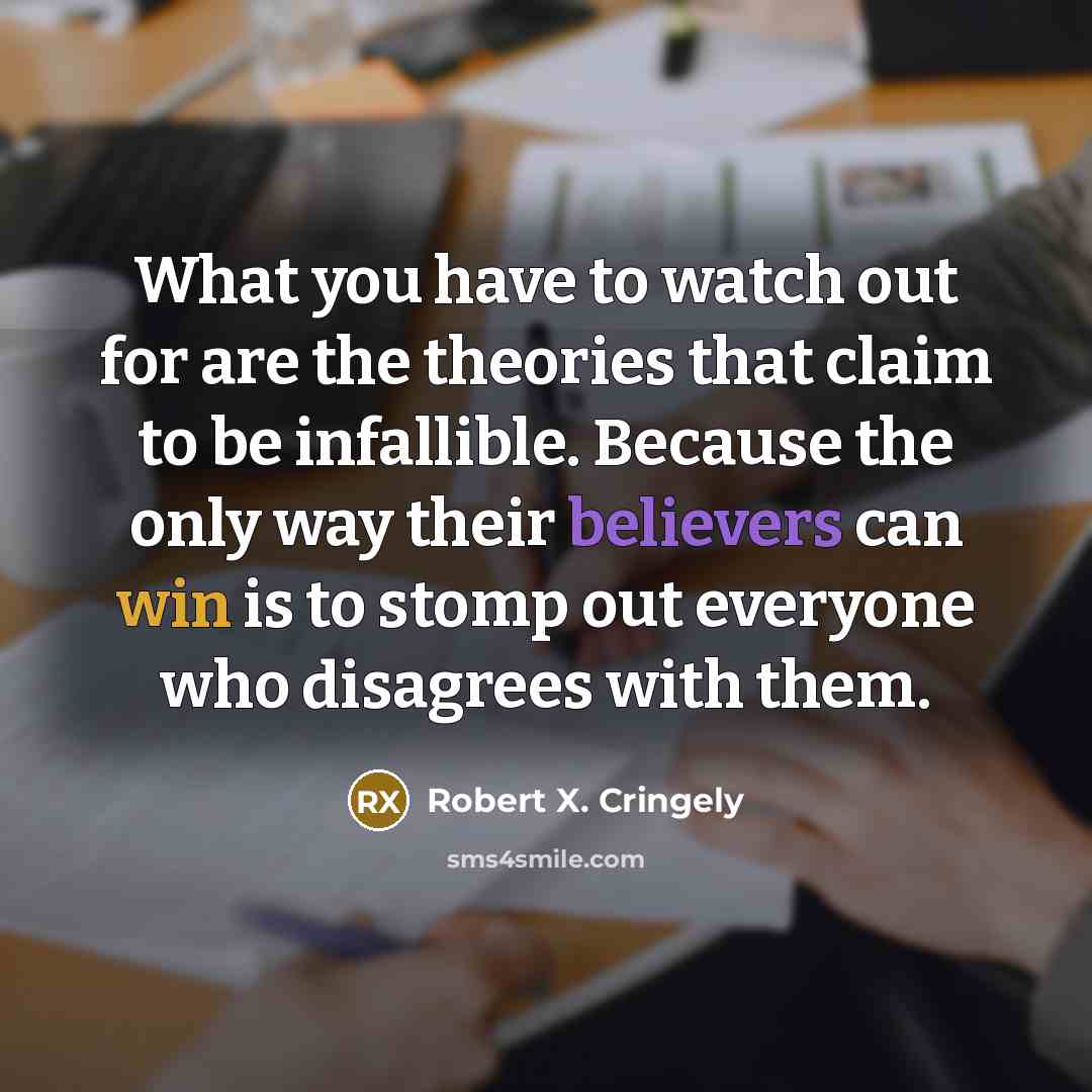 “What you have to watch out for are the theories…” quote by Robert X. Cringely