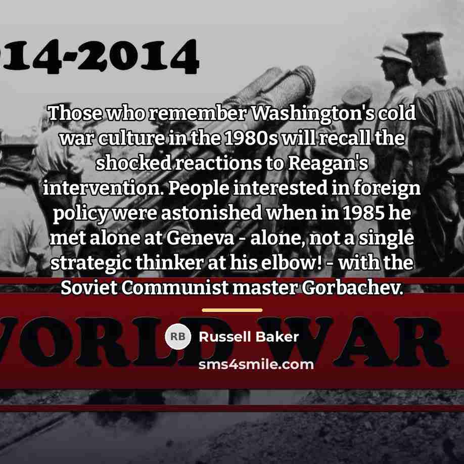 “Those who remember Washington's cold war culture in the 1980s…” quote by Russell Baker