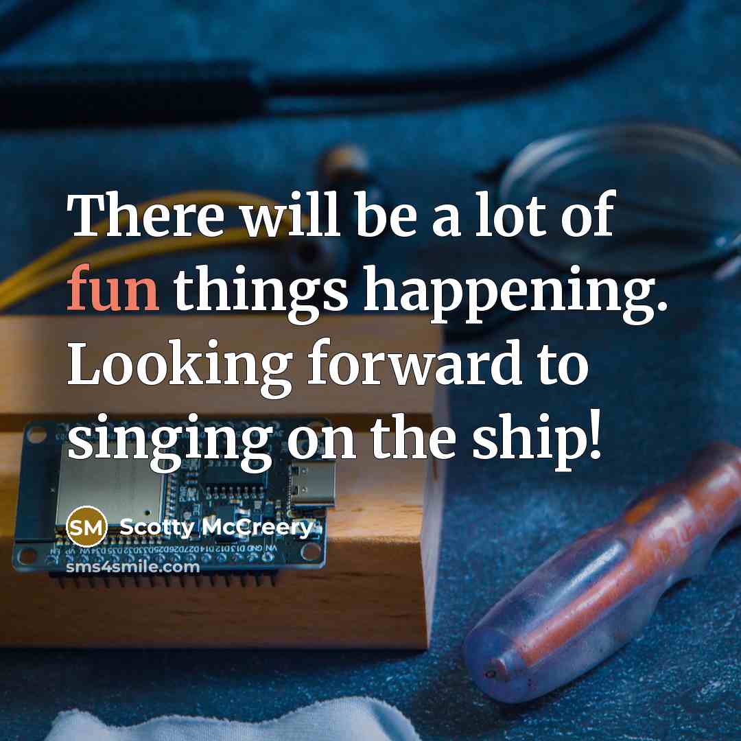 “There will be a lot of fun things happening. Looking…” quote by Scotty McCreery