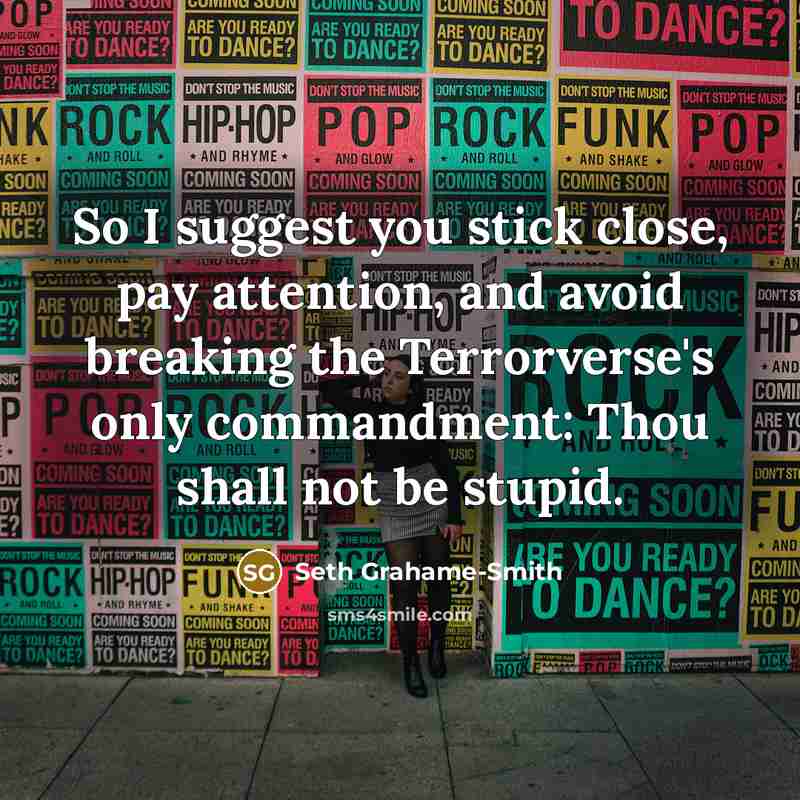 “So I suggest you stick close, pay attention, and avoid…” quote by Seth Grahame-Smith