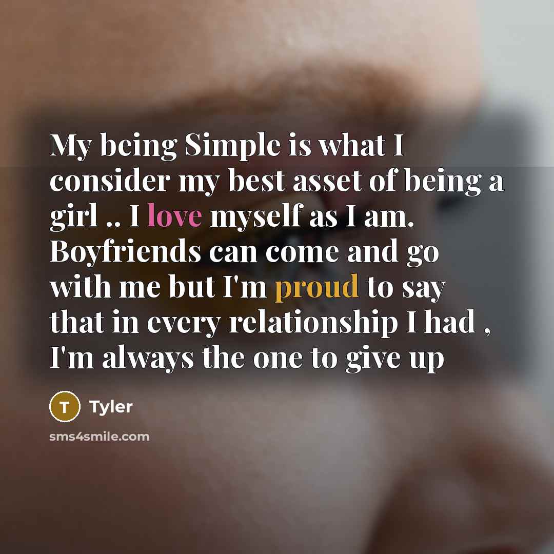 “My being Simple is what I consider my best asset…” quote by Tyler