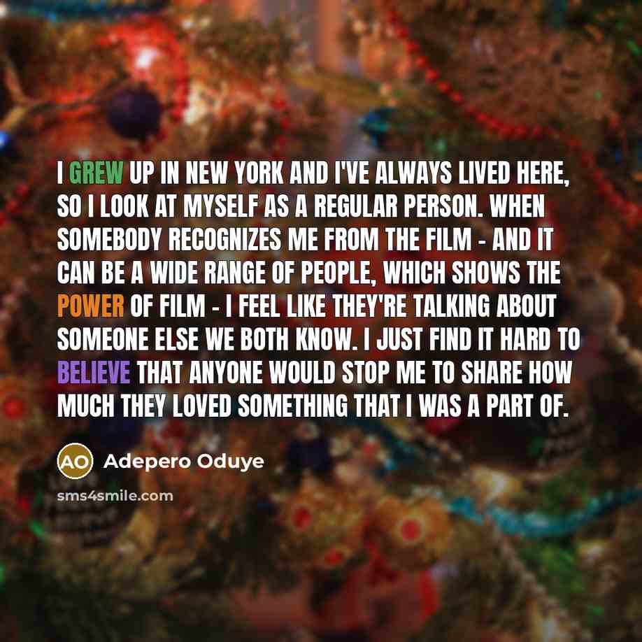 “I grew up in New York and I've always lived…” quote by Adepero Oduye