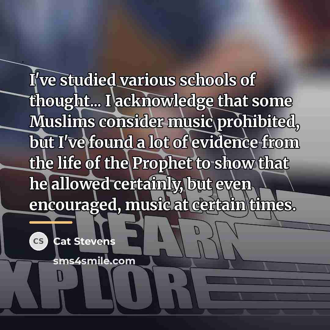 “I've studied various schools of thought... I acknowledge that some…” quote by Cat Stevens