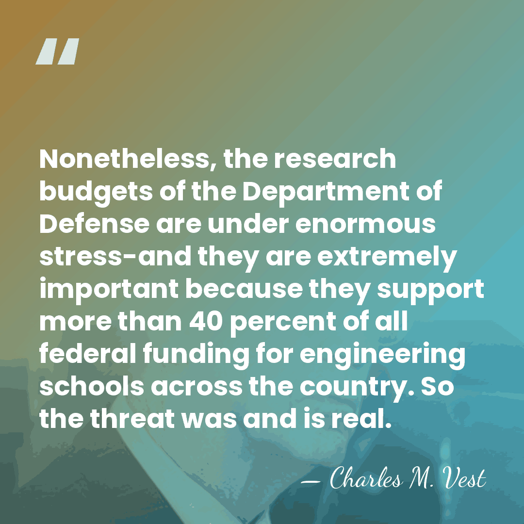Nonetheless, the research budgets of the Department of Defense are under enormous&hellip; - Charles M. Vest