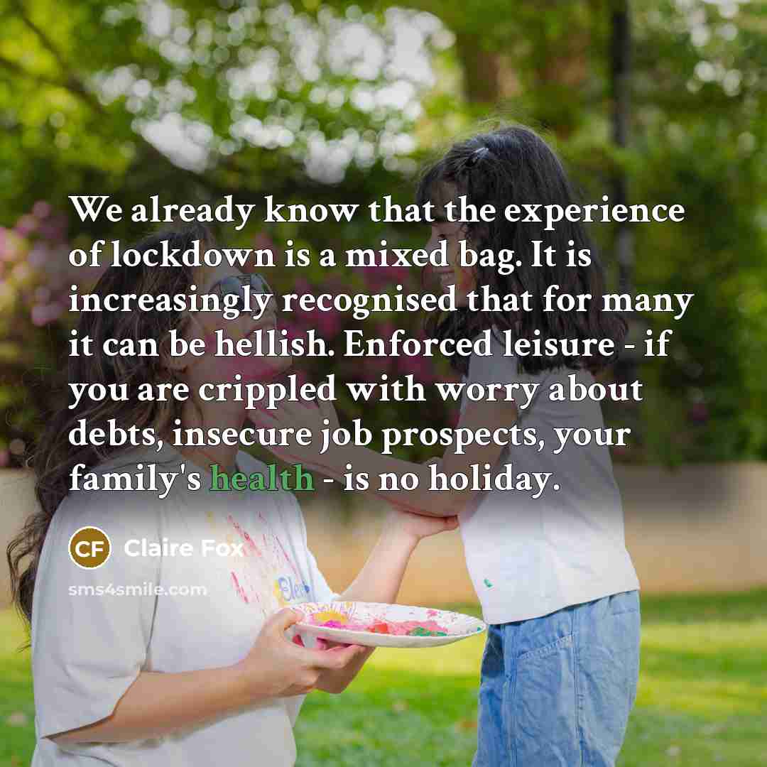 “We already know that the experience of lockdown is a…” quote by Claire Fox