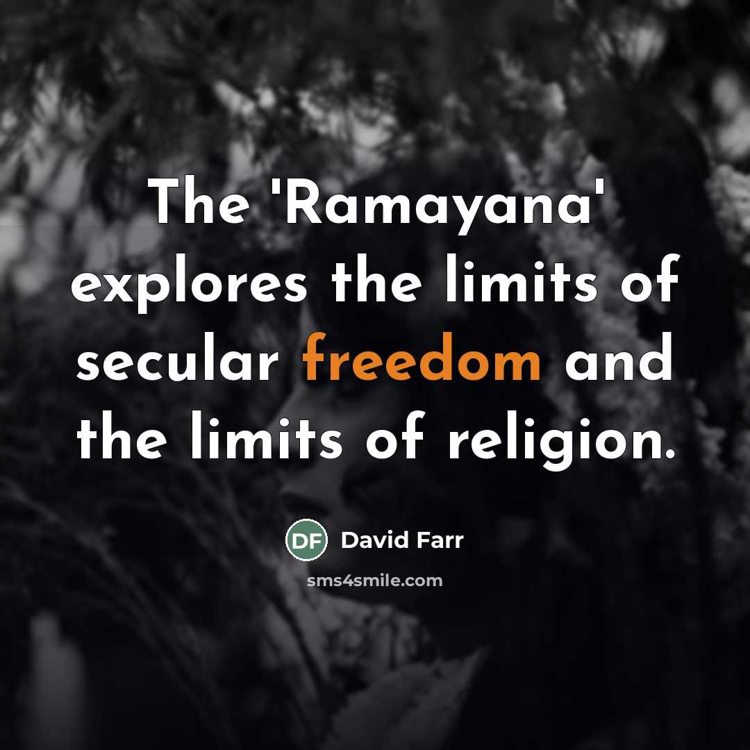 “The 'Ramayana' explores the limits of secular freedom and the…” quote by David Farr