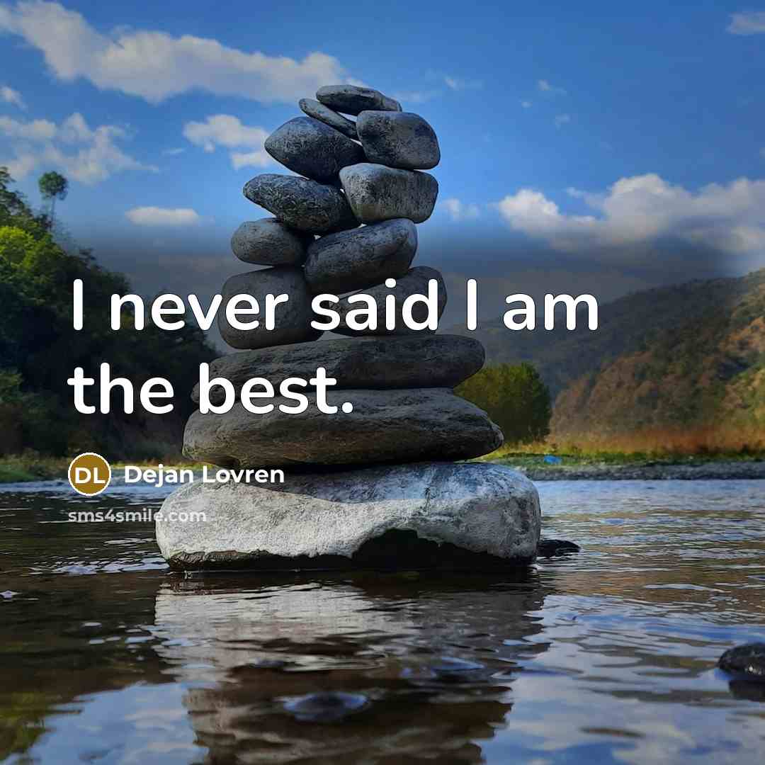 “I never said I am the best.…” quote by Dejan Lovren