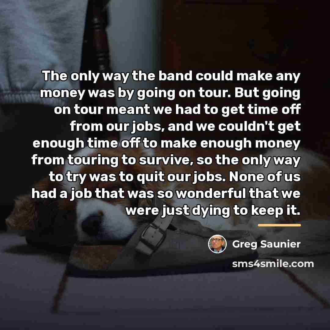 “The only way the band could make any money was…” quote by Greg Saunier