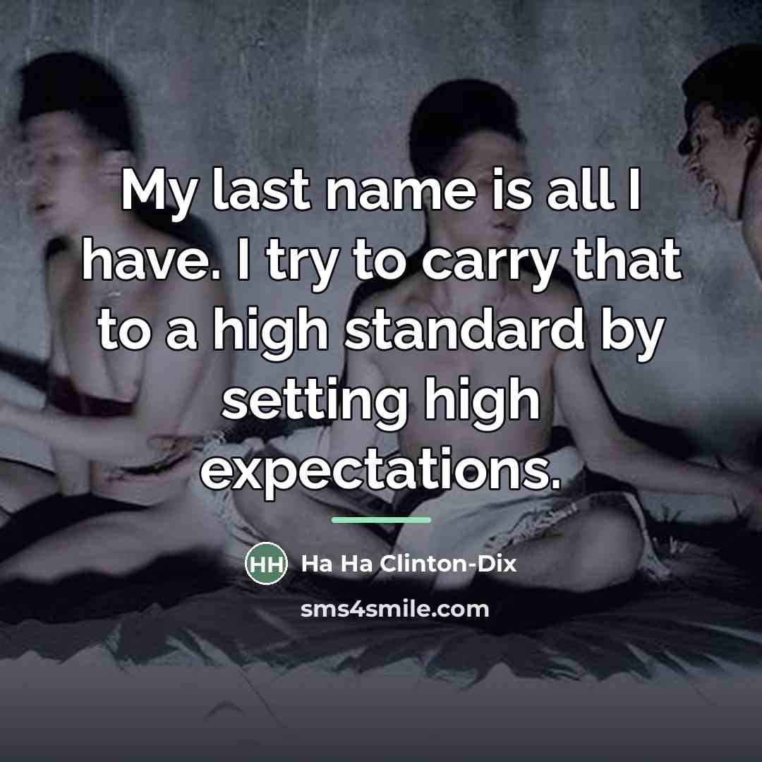 “My last name is all I have. I try to…” quote by Ha Ha Clinton-Dix