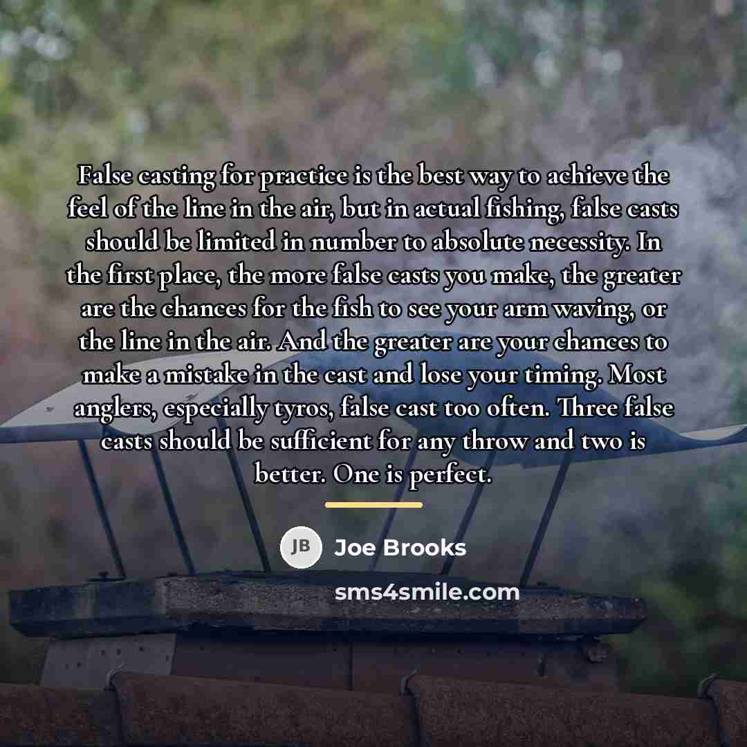 “False casting for practice is the best way to achieve…” quote by Joe Brooks