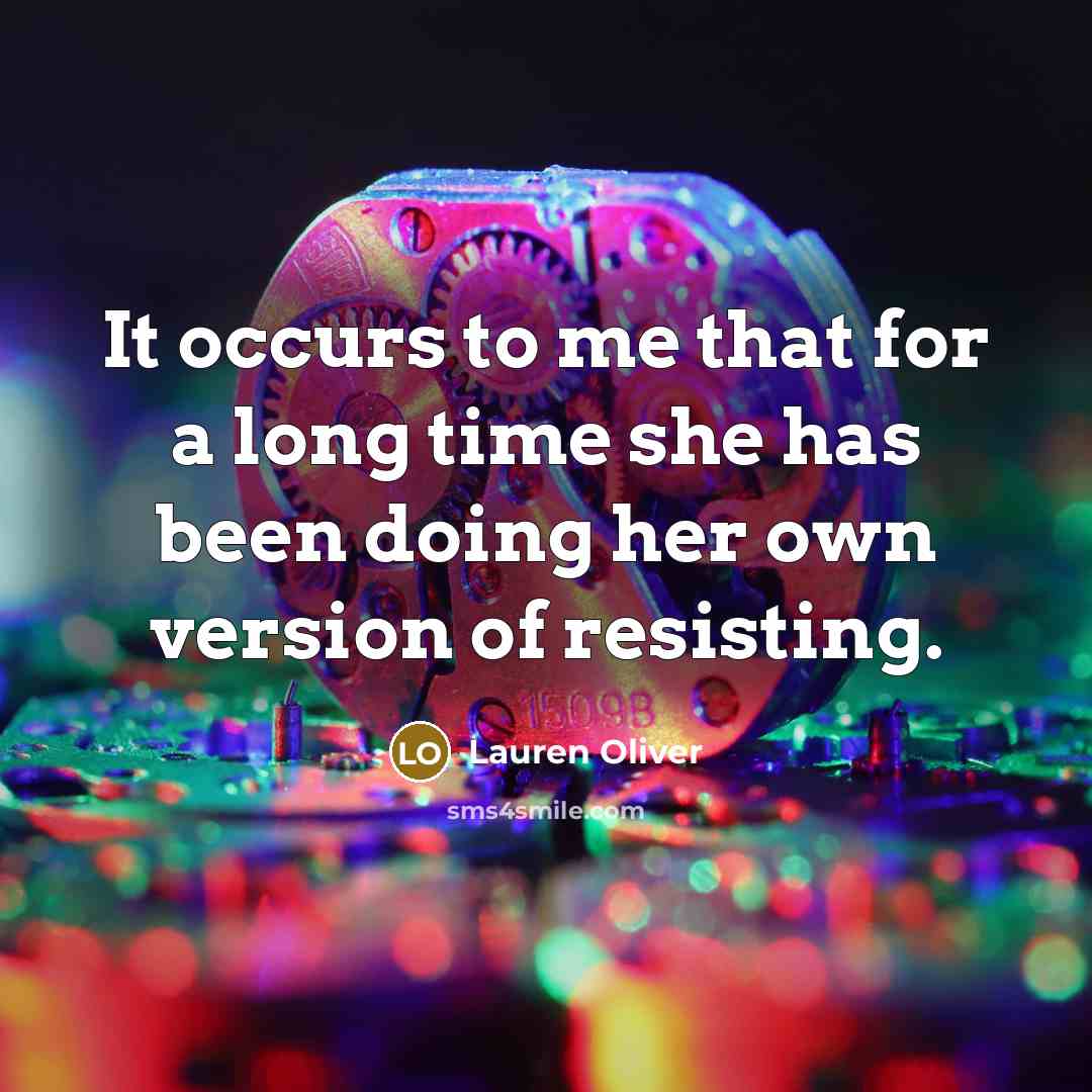 “It occurs to me that for a long time she…” quote by Lauren Oliver
