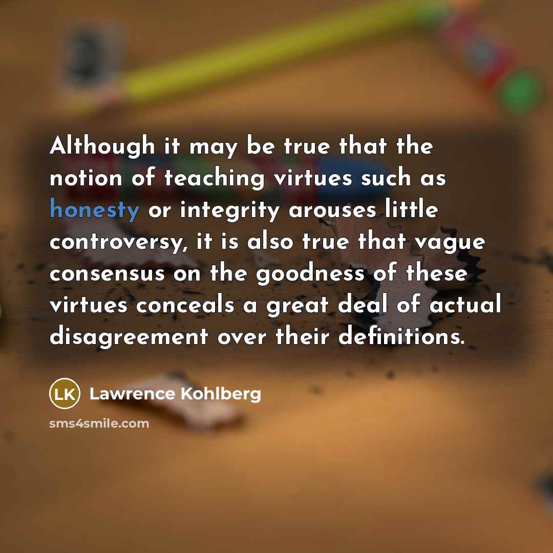 “Although it may be true that the notion of teaching…” quote by Lawrence Kohlberg
