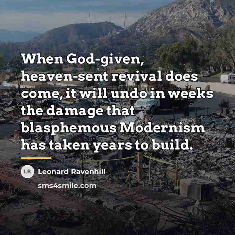 “When God-given, heaven-sent revival does come, it will undo in…” quote by Leonard Ravenhill