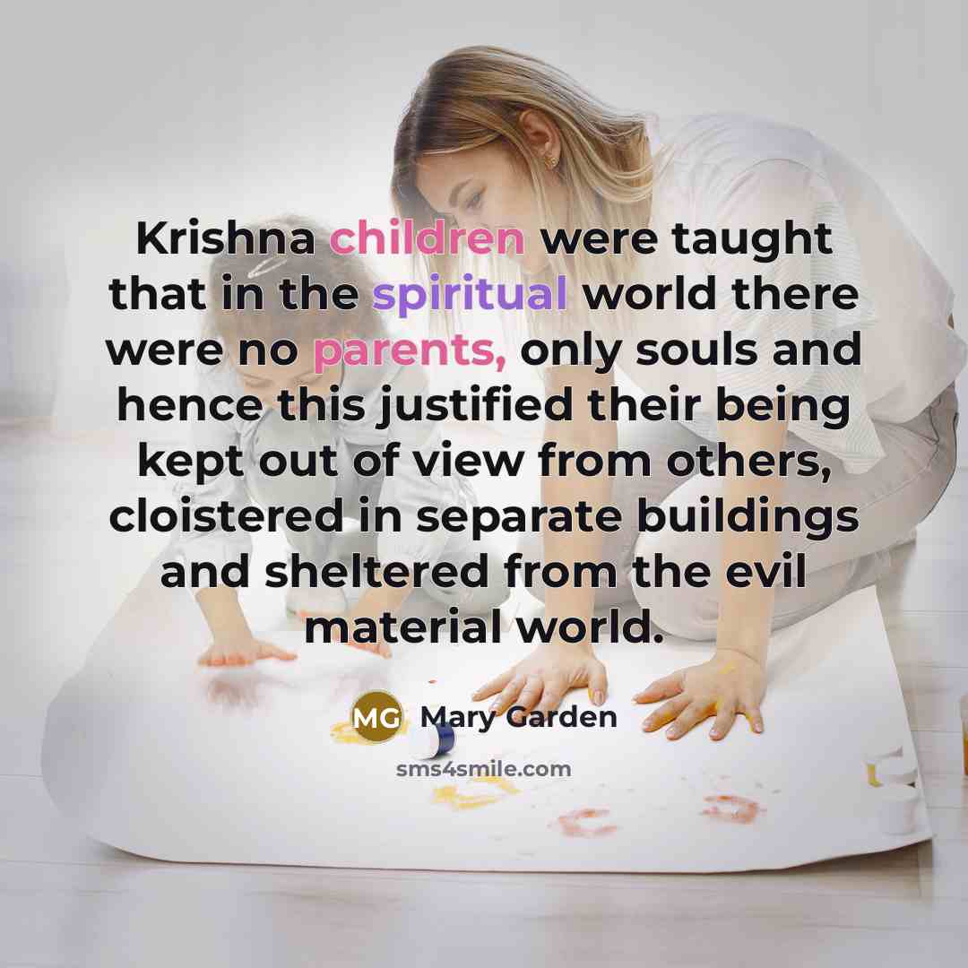 “Krishna children were taught that in the spiritual world there…” quote by Mary Garden