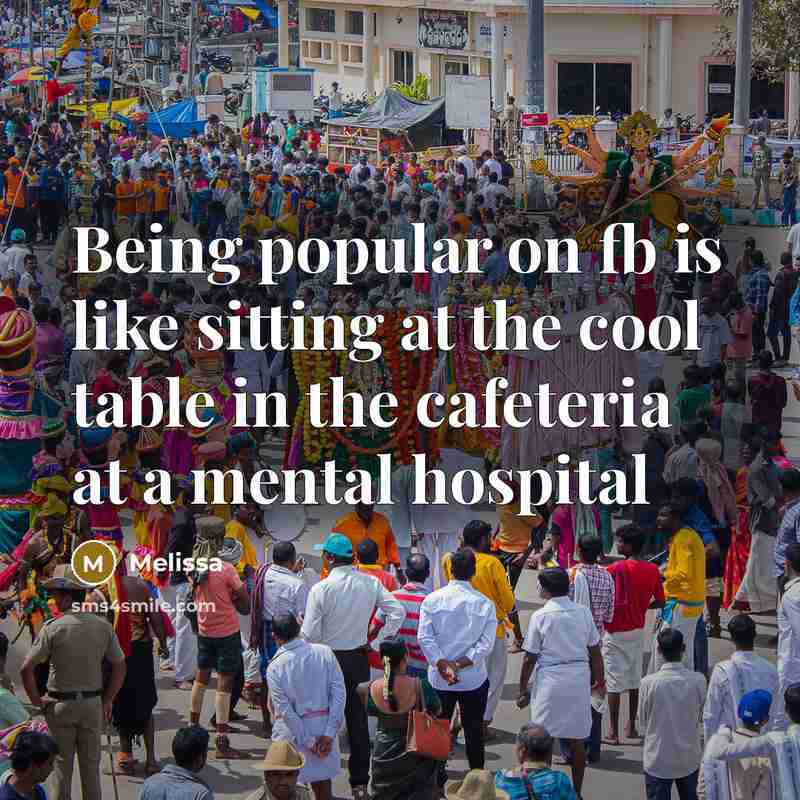 “Being popular on fb is like sitting at the cool…” quote by Melissa