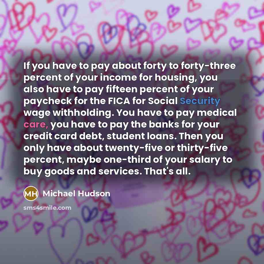 “If you have to pay about forty to forty-three percent…” quote by Michael Hudson