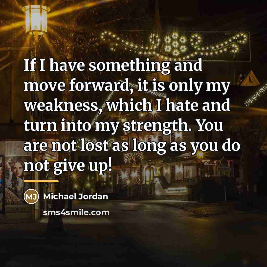 “If I have something and move forward, it is only…” quote by Michael Jordan