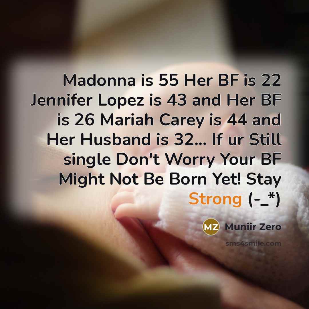 “Madonna is 55 Her BF is 22 Jennifer Lopez is…” quote by Muniir Zero