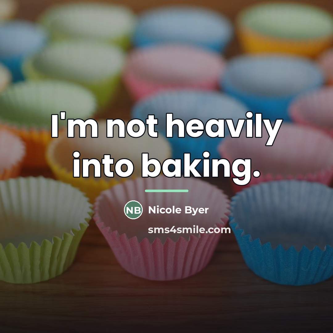 “I'm not heavily into baking.…” quote by Nicole Byer