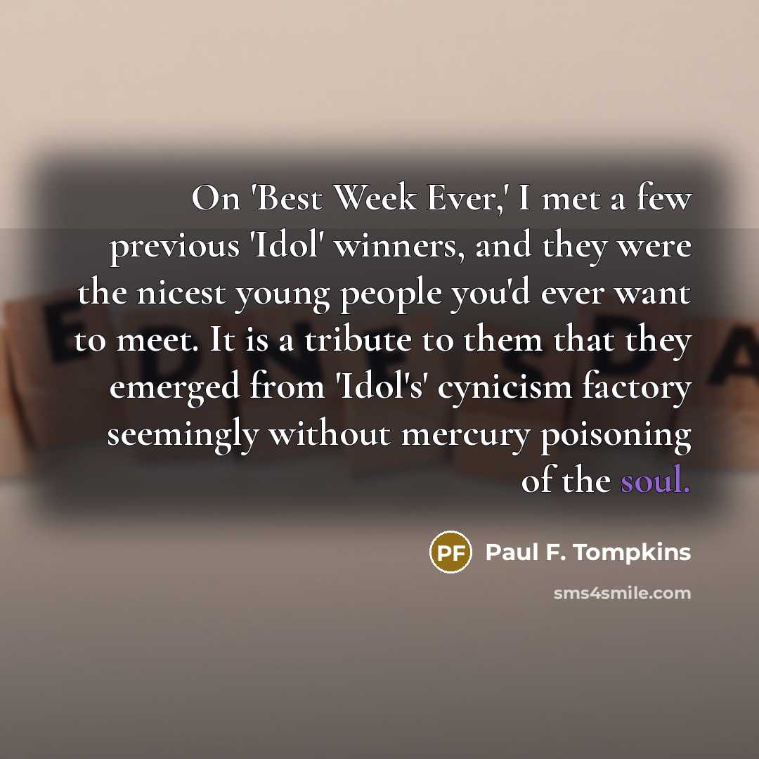 “On 'Best Week Ever,' I met a few previous 'Idol'…” quote by Paul F. Tompkins