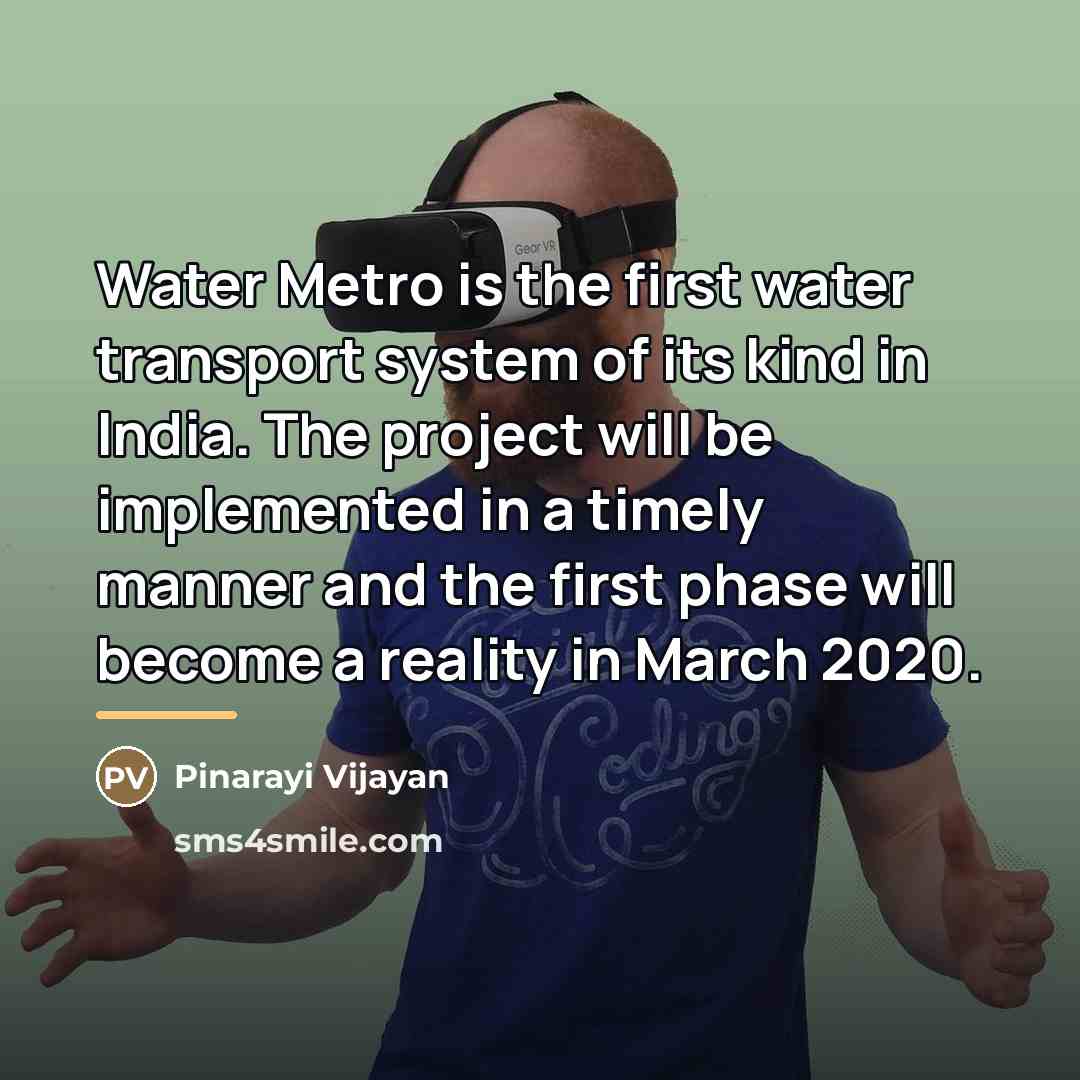 “Water Metro is the first water transport system of its…” quote by Pinarayi Vijayan