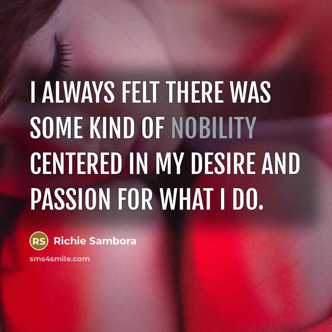 “I always felt there was some kind of nobility centered…” quote by Richie Sambora