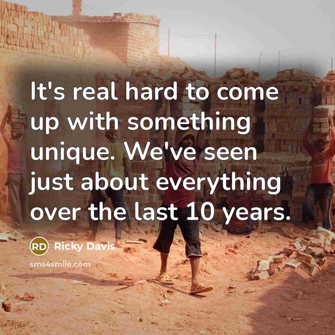 “It's real hard to come up with something unique. We've…” quote by Ricky Davis