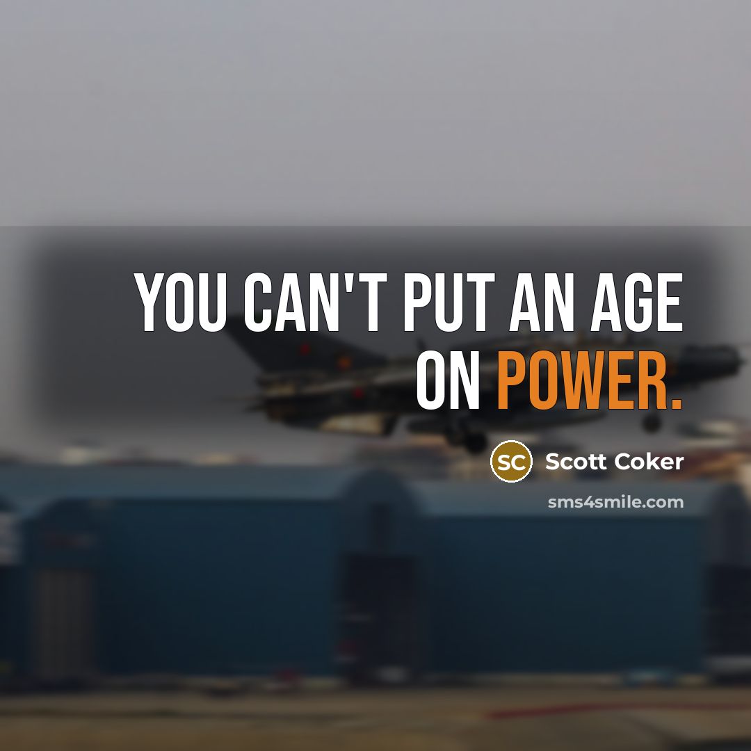 “You can't put an age on power.…” quote by Scott Coker