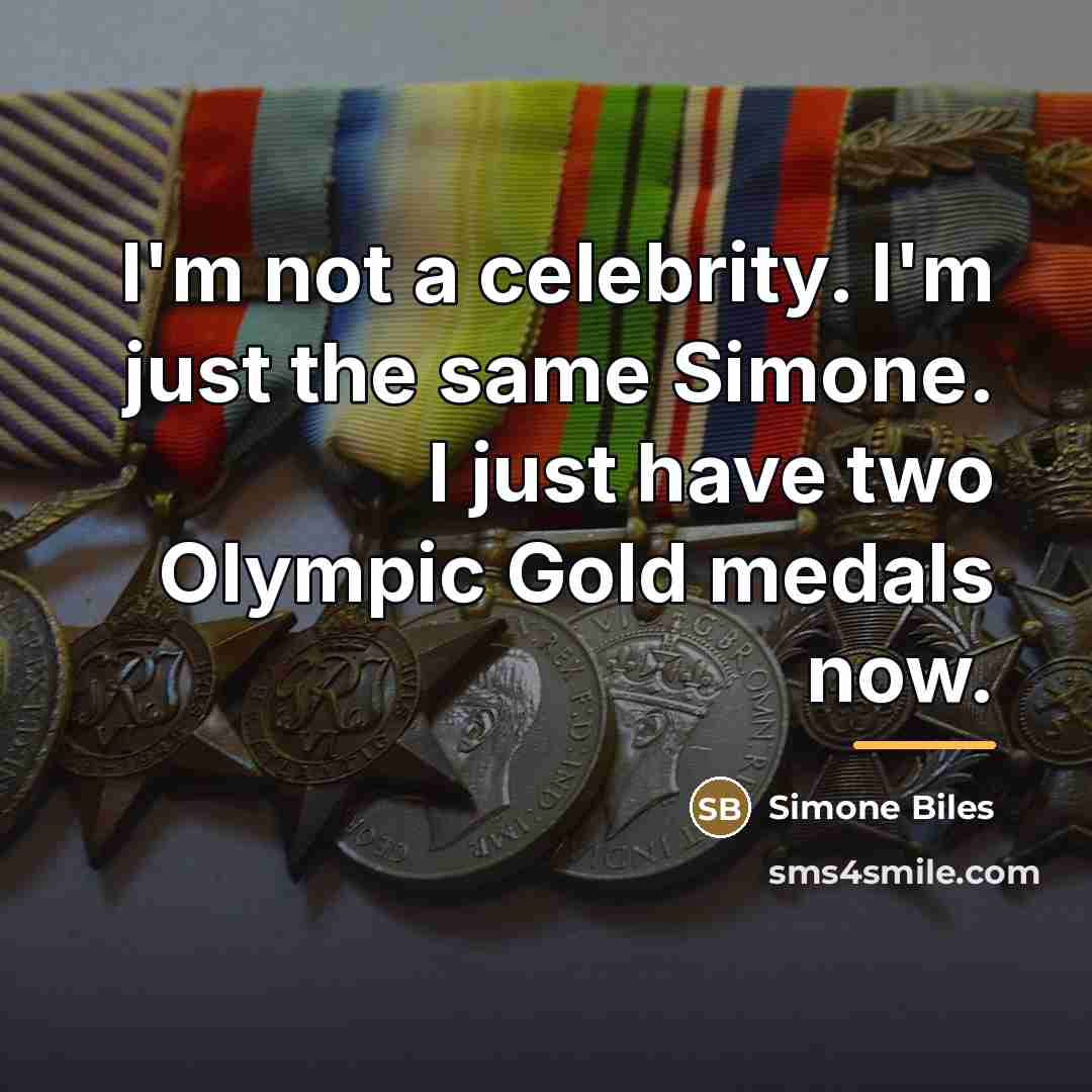 “I'm not a celebrity. I'm just the same Simone. I…” quote by Simone Biles