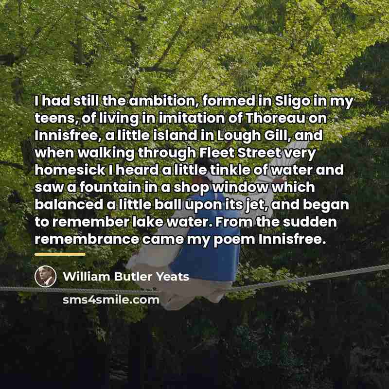 “I had still the ambition, formed in Sligo in my…” quote by William Butler Yeats