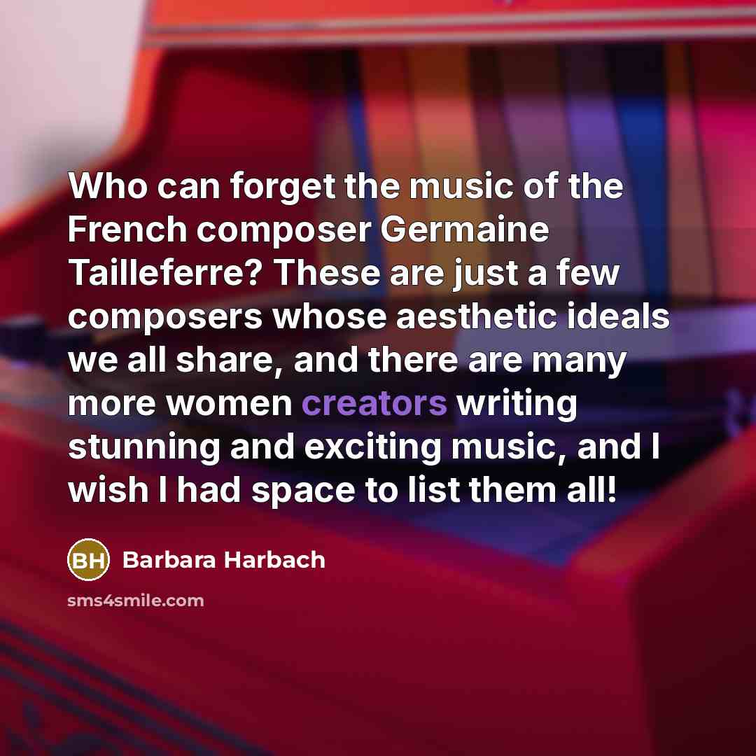“Who can forget the music of the French composer Germaine…” quote by Barbara Harbach