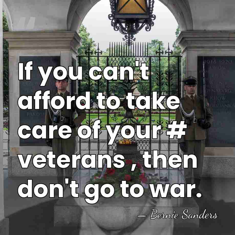 If you can't afford to take care of your #‎ veterans ,&hellip; - Bernie Sanders