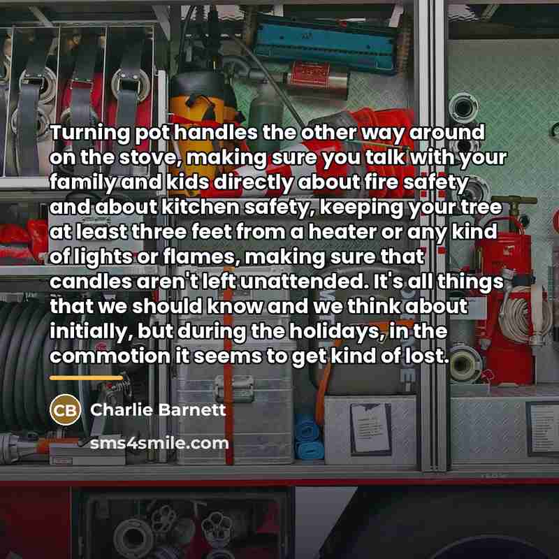 “Turning pot handles the other way around on the stove,…” quote by Charlie Barnett