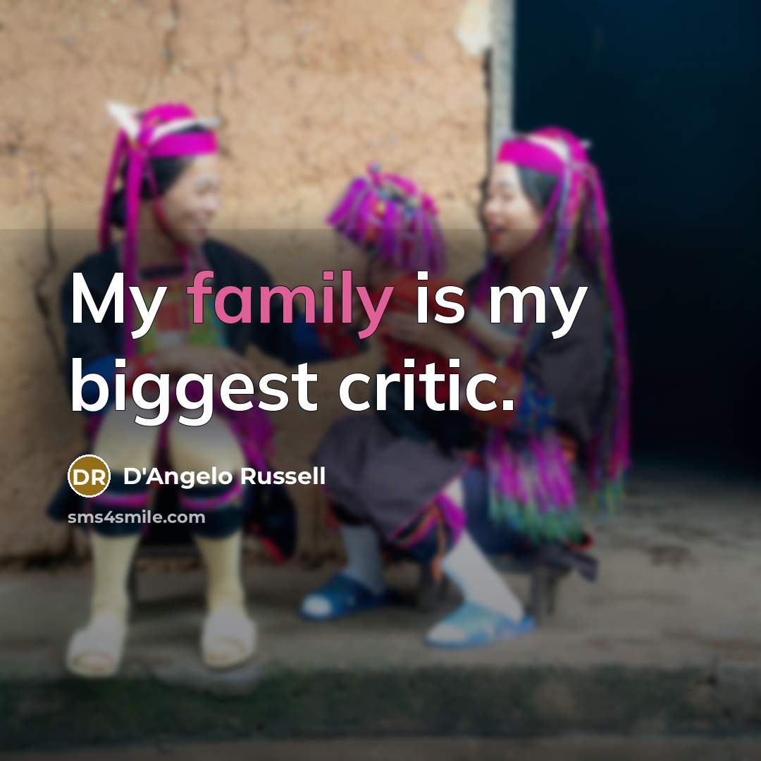 “My family is my biggest critic.…” quote by D'Angelo Russell