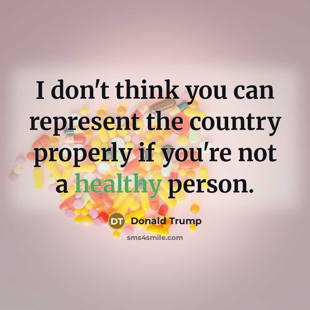 “I don't think you can represent the country properly if…” quote by Donald Trump